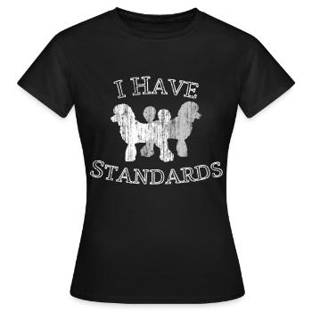 I have standards Pudel - Frauen T-Shirt - Schwarz - Vorne - AI Model Female 172 dark (172cm)