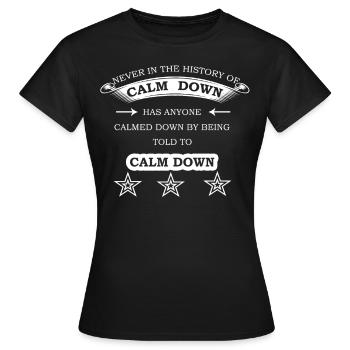 Calm Down The History - Women's T-Shirt - black - Front - AI Model Female 172 dark (172cm)