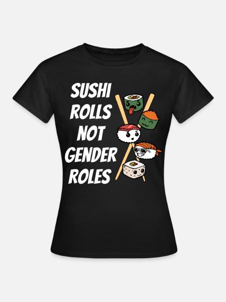 Anti Gender Sushi Rollen Anstatt Gender Rollen - Frauen T-Shirt - Schwarz