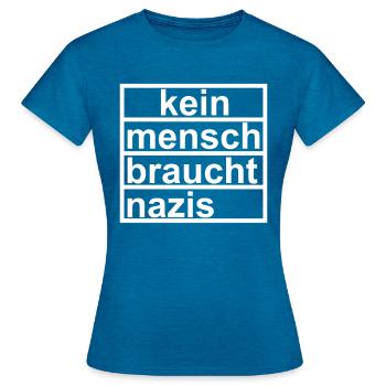 no one needs nazis - Women's T-Shirt - antique blue sapphire heather - Front - AI Model Female 172 dark (172cm)