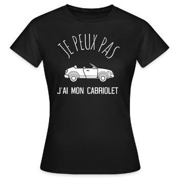 JE PEUX PAS JAI MON CABRIOLET idée cadeau tshirt - T-shirt Femme - noir - Devant - AI Model Female 172 dark (172cm)