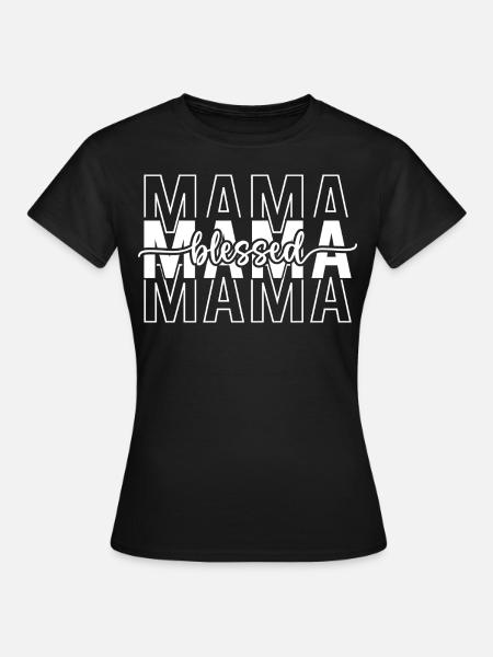 Mama - Frauen T-Shirt - Schwarz