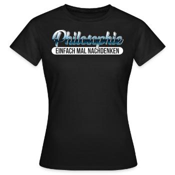 Philosophie Philosoph Philosophen Geschenk - Frauen T-Shirt - Schwarz - Vorne - AI Model Female 172 dark (172cm)