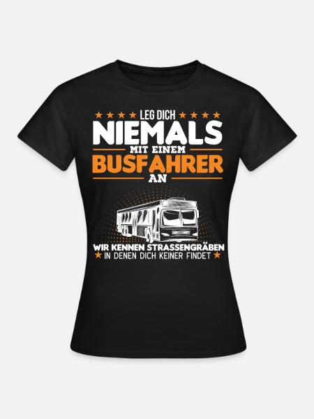 Bus Fahren Busfahren Busfahrer - Frauen T-Shirt - Schwarz