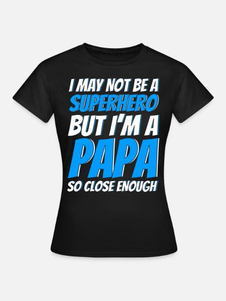 Superheld Vater Vati Papa - Frauen T-Shirt - Schwarz