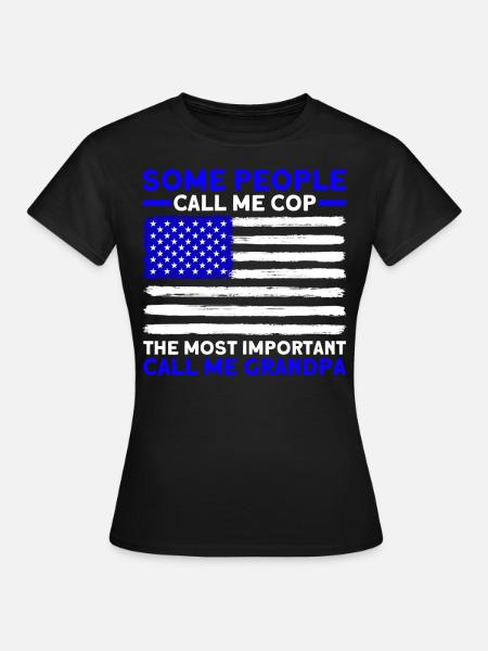 Amerikanisch Polizist Polizei Polizei Großvater - Frauen T-Shirt - Schwarz