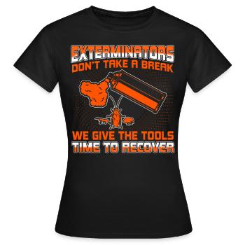 Les combattants de vermine ne prennent pas de pause Exterminateurs - T-shirt Femme - noir - Devant - AI Model Female 172 dark (172cm)