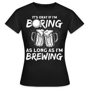 Solange ich braue Brauer - Frauen T-Shirt - Schwarz - Vorne - AI Model Female 172 dark (172cm)