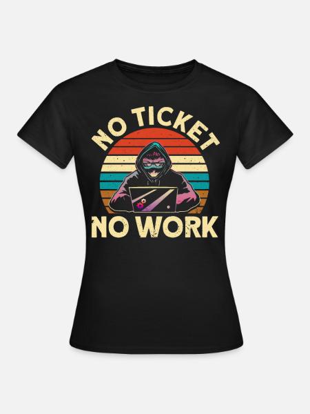 Kein Ticket, keine Arbeit Sysadmin - T-shirt dam - svart