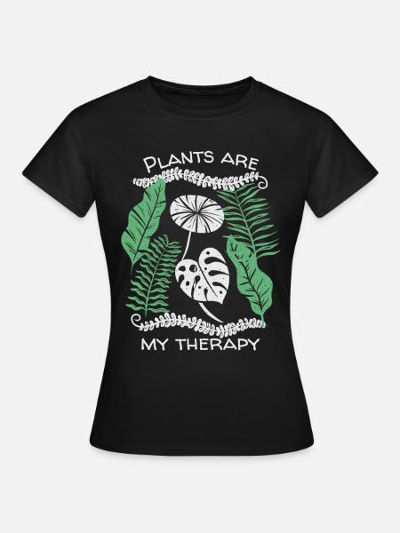 Plant-Therapie, grappig gezegde, planten - Vrouwen T-shirt - zwart
