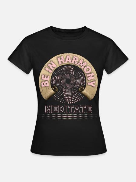 Meditation, Meditation, Harmony Harmony - Women's T-Shirt - black