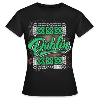 Dublin Dublin-Irland Irland, Spruch, Dublin-Logo - Frauen T-Shirt - Schwarz - Vorne - AI Model Female 172 dark (172cm)