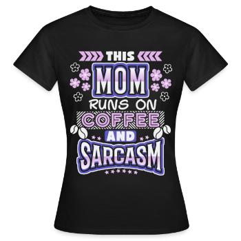 Mama-Mutti-Mom, coffee sarcasm, funny saying - Women's T-Shirt - black - Front - AI Model Female 172 dark (172cm)