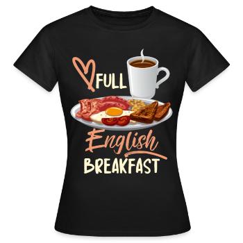 English Breakfast, English Breakfast Quote - Women's T-Shirt - black - Front - AI Model Female 172 dark (172cm)