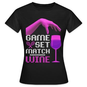 Tennis Spruch Game-Set-Match, Wein lustiger Spruch - Frauen T-Shirt - Schwarz - Vorne - AI Model Female 172 dark (172cm)