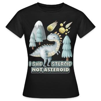 Drôle de dinosaure 3D, disant avec un astéroïde - T-shirt Femme - noir - Devant - AI Model Female 172 dark (172cm)