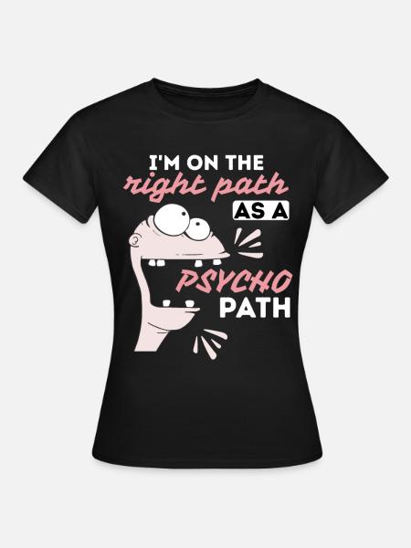 Comic Psychopath, lustiger Spruch - Frauen T-Shirt - Schwarz