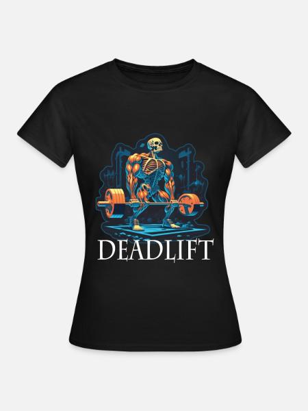 Deadlift Skeleton Bodybuilding Sport Deadlift - Women's T-Shirt - black