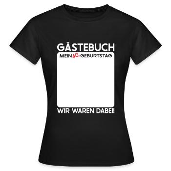 40. Geburtstag Gästebuch 40er Geburtstagsparty - Frauen T-Shirt - Schwarz - Vorne - AI Model Female 172 dark (172cm)