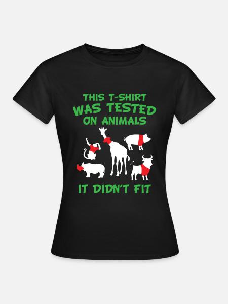 This T-Shirt was tested on animals - it didn´t fit - T-shirt dam - svart