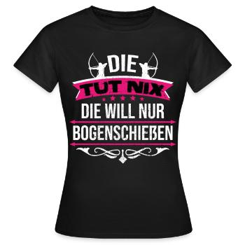 Die tut nix die will nur Bogenschießen Pfeil Bogen - Frauen T-Shirt - Schwarz - Vorne - AI Model Female 172 dark (172cm)