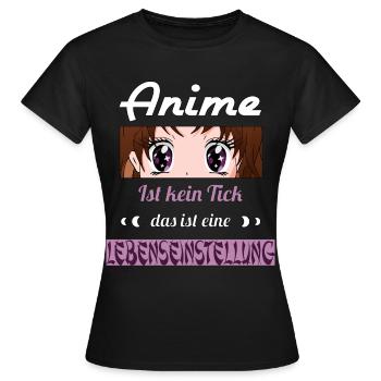 Anime ist kein Tick ist eine Lebenseinstellung - Frauen T-Shirt - Schwarz - Vorne - AI Model Female 172 dark (172cm)