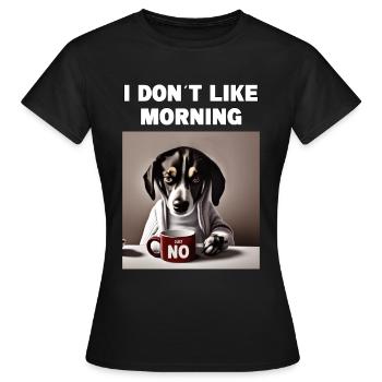 Je n’aime pas le chien grincheux du matin avec - T-shirt Femme - noir - Devant - AI Model Female 172 dark (172cm)