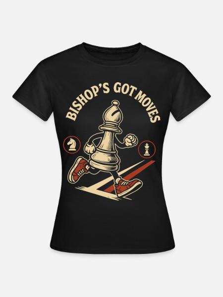 Bishop's Got Moves Schachspieler Humor - Dame-T-shirt - sort