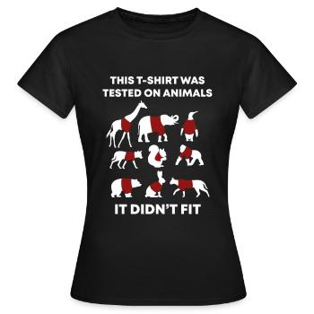 This TShirt Was Tested On Animals and It Didn't - Women's T-Shirt - black - Front - AI Model Female 172 dark (172cm)