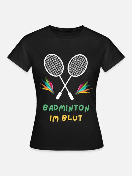 Badminton im Blut - Frauen T-Shirt - Schwarz
