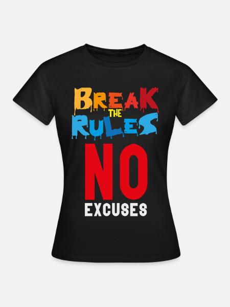 Brechen Sie die Regeln - Frauen T-Shirt - Schwarz