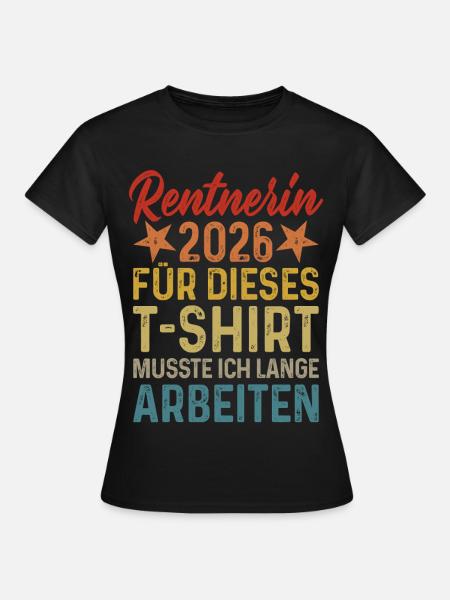 Rentnerin 2026  - Frauen T-Shirt - Schwarz