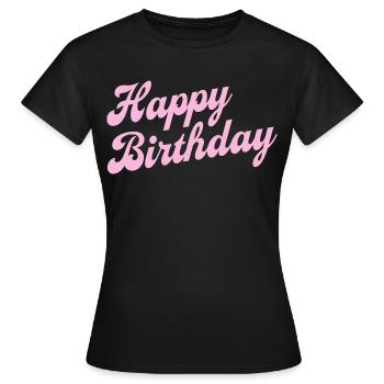 Happy Birthday Geburtstag Gratulieren - Frauen T-Shirt - Schwarz - Vorne - AI Model Female 172 dark (172cm)