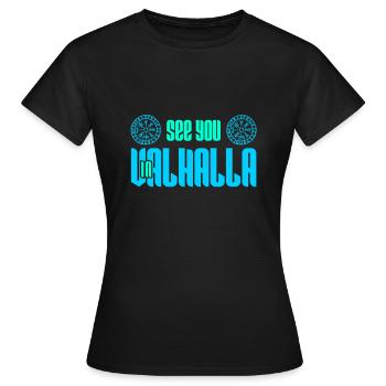 Wir sehen uns in Walhalla - Frauen T-Shirt - Schwarz - Vorne - AI Model Female 172 dark (172cm)