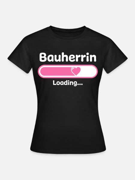 Bauherrin Loading Ladebalken - Frauen T-Shirt - Schwarz