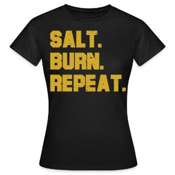 Salt. Burn. Repeat. Funny Supernatural Spirit Tee - Frauen T-Shirt - Schwarz - Vorne - AI Model Female 172 dark (172cm)