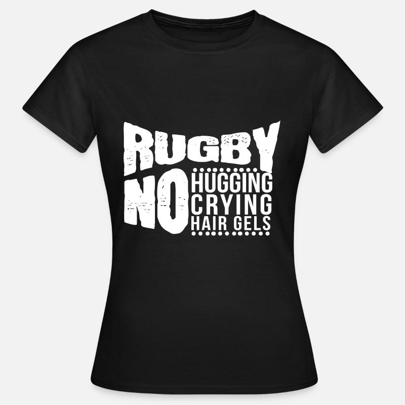 Lustig, kein umarmendes Schreien oder Haargel-Rugby-Unterstützung - Frauen T-Shirt - Schwarz