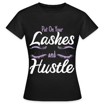 Put On Your Lahes And Hustle Eyelashes - Women's T-Shirt - black - Front - AI Model Female 172 dark (172cm)