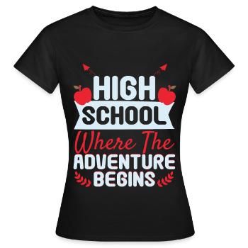 High School Where Adventure Begins - Women's T-Shirt - black - Front - AI Model Female 172 dark (172cm)