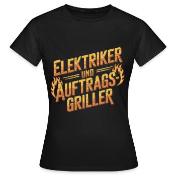 Elektriker und Auftragsgriller - Frauen T-Shirt - Schwarz - Vorne - AI Model Female 172 dark (172cm)