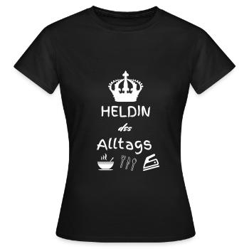 Heldin des Alltags - Frauen T-Shirt - Schwarz - Vorne - AI Model Female 172 dark (172cm)