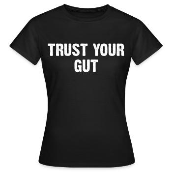 Faites confiance à votre intestin - T-shirt Femme - noir - Devant - AI Model Female 172 dark (172cm)