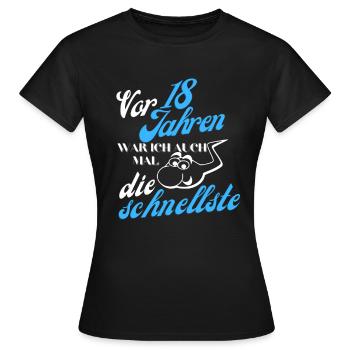 Vor 18 Jahren war ich die schnellste Geburtstag - Frauen T-Shirt - Schwarz - Vorne - AI Model Female 172 dark (172cm)