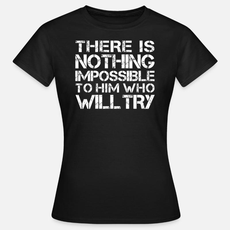Nothing Impossible Design - Women's T-Shirt - black