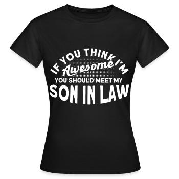 Meinen Schwiegersohn kennenlernen - Frauen T-Shirt - Schwarz - Vorne - AI Model Female 172 dark (172cm)