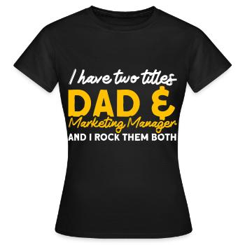 Titre Marketing Manager Marketing Digital Marketing - T-shirt Femme - noir - Devant - AI Model Female 172 dark (172cm)