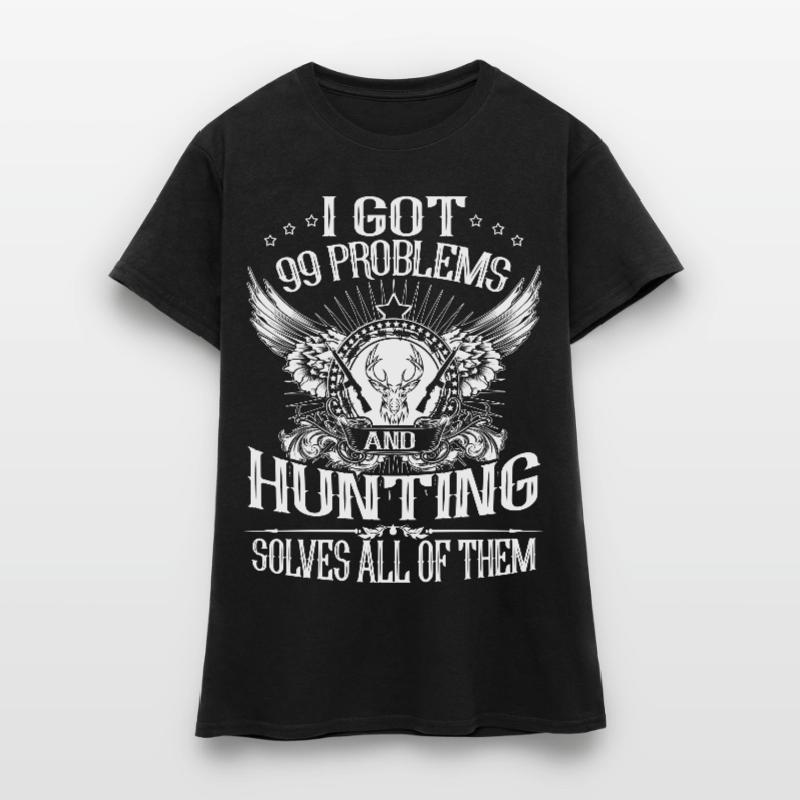 Hunting Solves Problem Women's T-Shirt
