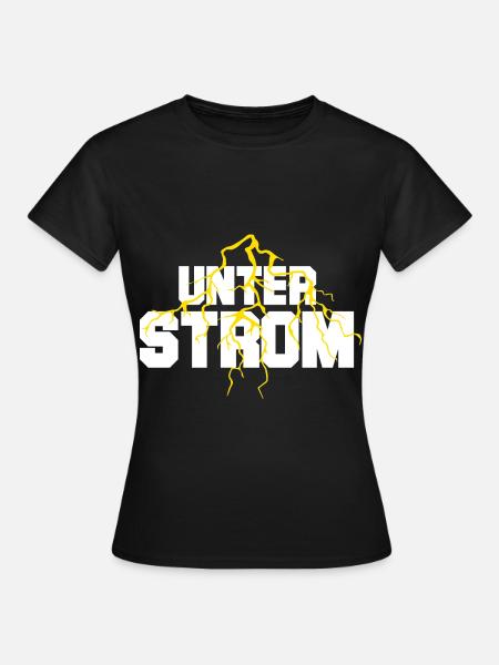 Unter Strom - Frauen T-Shirt - Schwarz