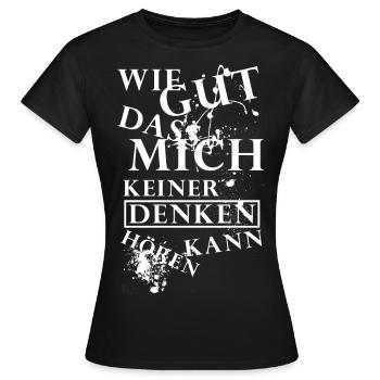 Wie gut dass mich keiner denken hoeren kann - V2 - Frauen T-Shirt - Schwarz - Vorne - AI Model Female 172 dark (172cm)
