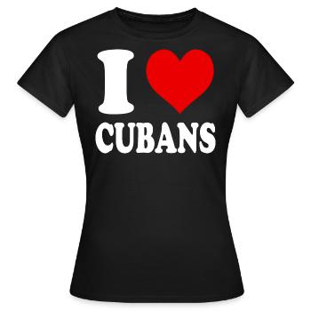 I Love Cubans Heart Funny Witty - Women's T-Shirt - black - Front - AI Model Female 172 dark (172cm)